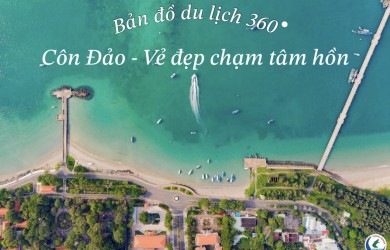 Ở nhà đi du lịch cùng Bản đồ VR360 Du lịch Côn Đảo