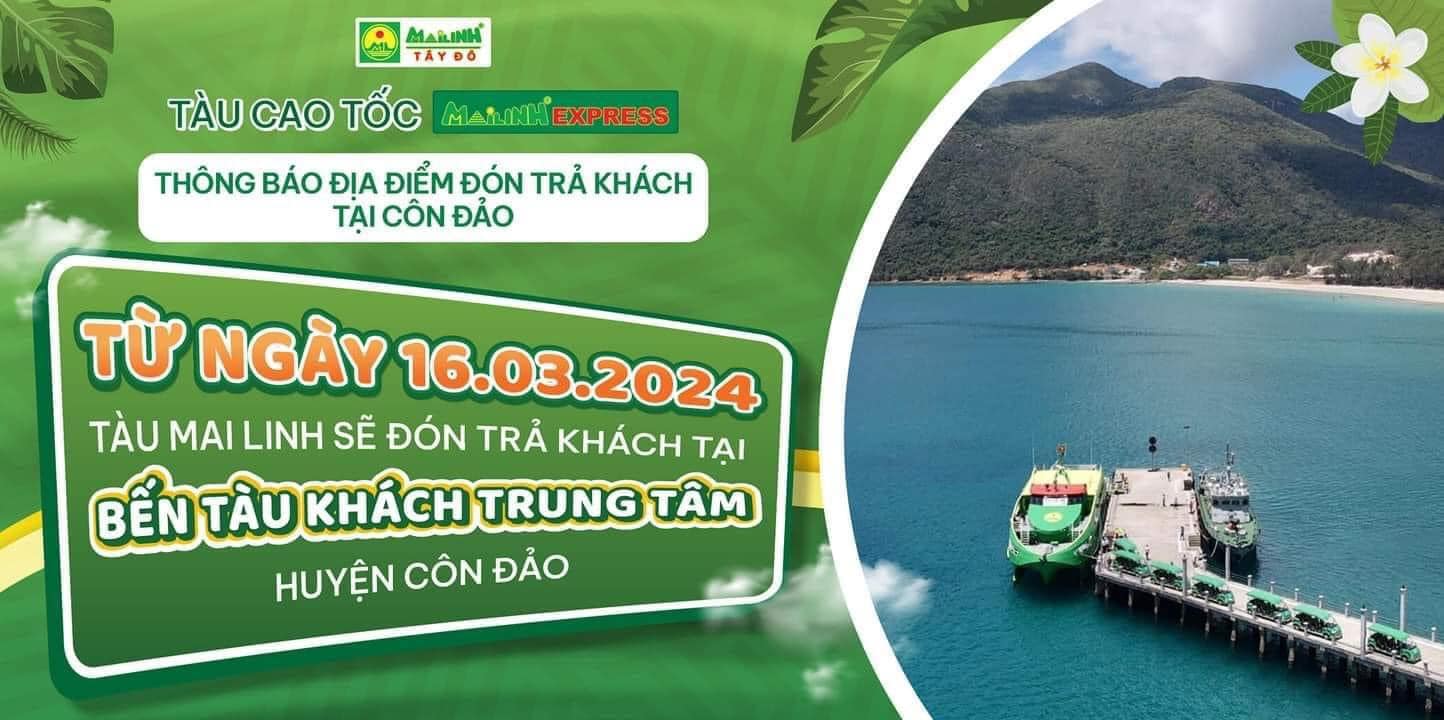 Từ ngày 16/3/2024, tàu Mai Linh sẽ đón trả khách tại bến tàu khách trung tâm huyện Côn Đảo